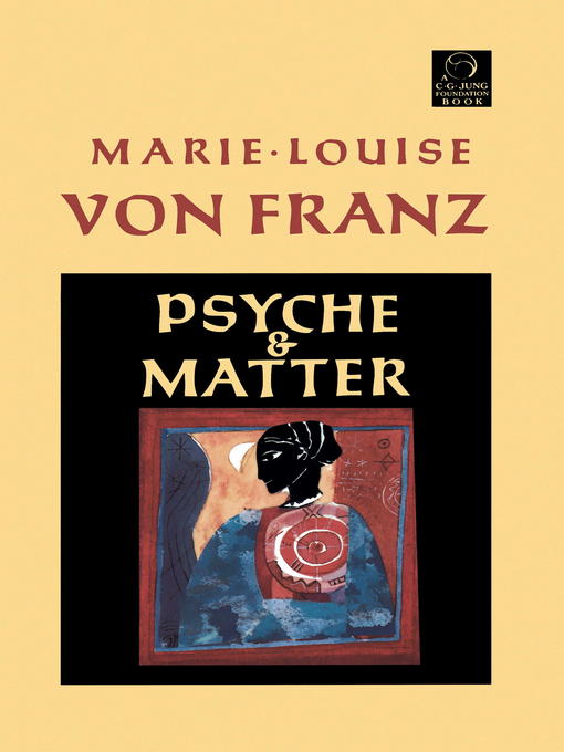 Title details for Psyche and Matter by Marie-Louise von Franz - Available